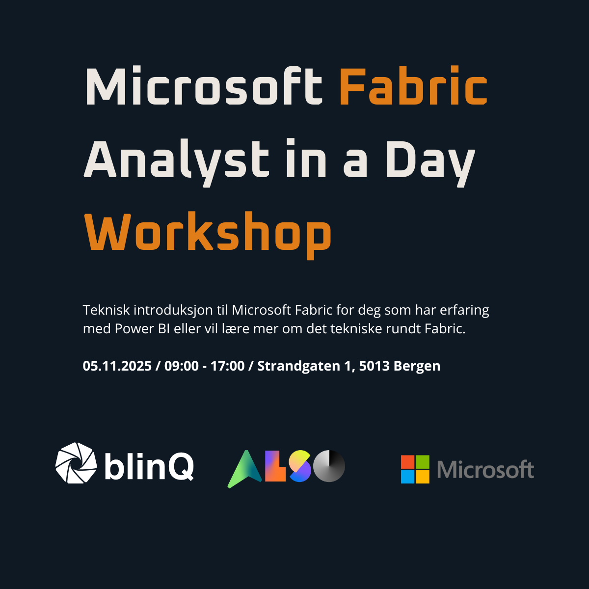 En mørk grafikk annonserer "Microsoft Fabric Analyst in a Day Workshop" med fet, hvit og oransje tekst, og fremhever Fabric Analyst-opplevelsen. Eventdetaljer på norsk vises under, med blinQ-, ALCO- og Microsoft-logoer nederst.